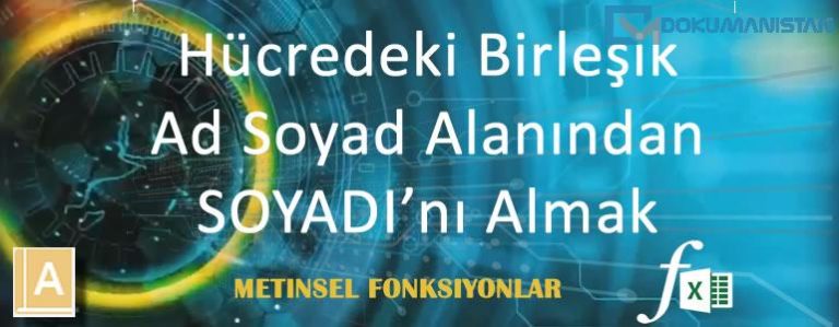 Excel Hücredeki Birleşik Ad Soyad Alanından Soyadını Almak
