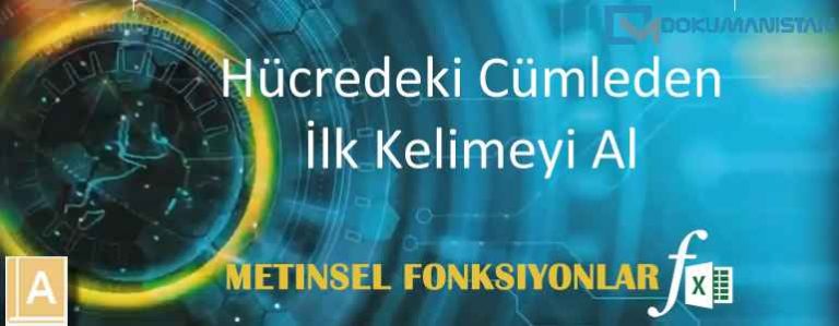 Excel Hücredeki Cümlenin İlk Kelimesini Al