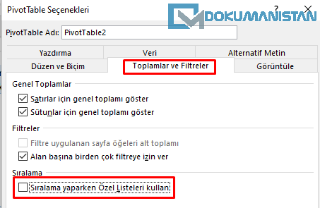 Toplamlar ve Filtreler Sekmesi - PivotTable'da Sıralama Yaparken Özel Listeleri Kullan